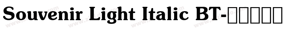 Souvenir Light Italic BT字体转换
